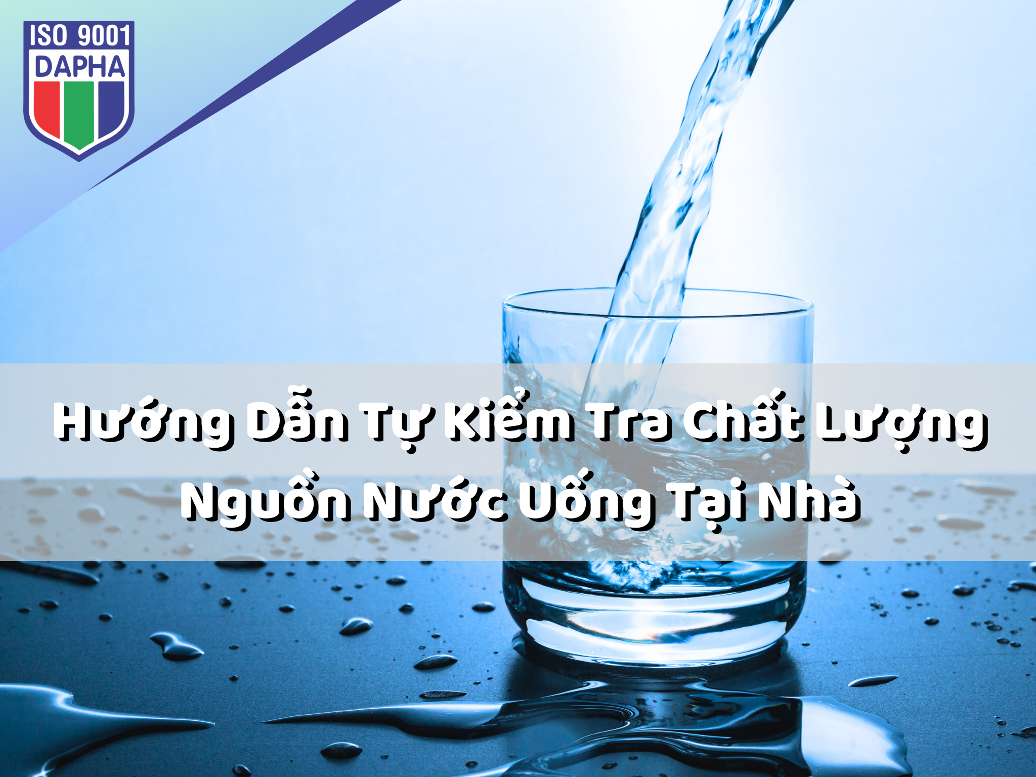 Huong dan tu kiem tra nguon nuoc tai nha